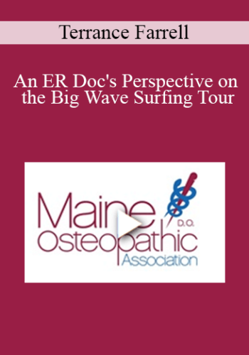 Terrance Farrell – An ER Doc’s Perspective On The Big Wave Surfing Tour