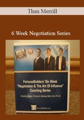 Than Merrill – 6 Week Negotiation Series