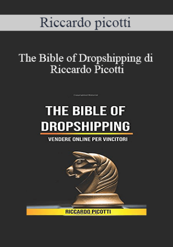 Riccardo Picotti - The Bible Of Dropshipping