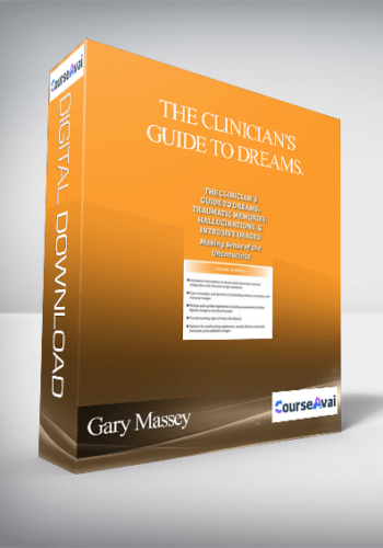 The Clinician’s Guide To Dreams. Traumatic Memories. Hallucinations. And Intrusive Images: Making Sense Of The Unconscious – Gary Massey