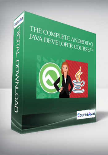 The Complete Android Q + Java Developer Course™