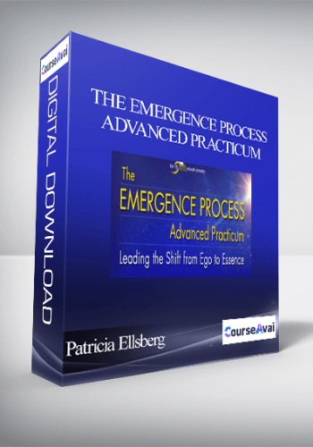 The Emergence Process Advanced Practicum with Patricia Ellsberg
