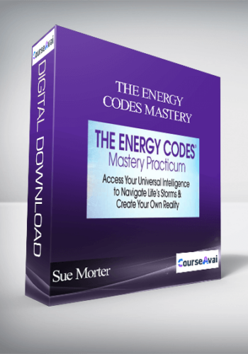 The Energy Codes Mastery With Sue Morter