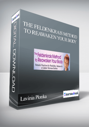 The Feldenkrais Method to Reawaken Your Body With Lavinia Plonka