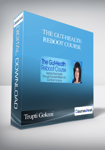 The Gut-Health Reboot Course With Trupti Gokani