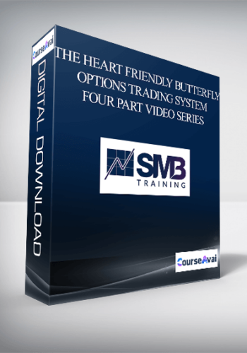 The Heart Friendly Butterfly Options Trading System Four Part Video Series