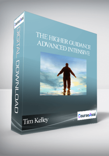 The Higher Guidance Advanced Intensive With Tim Kelley
