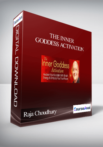 The Inner Goddess Activation With Raja Choudhury