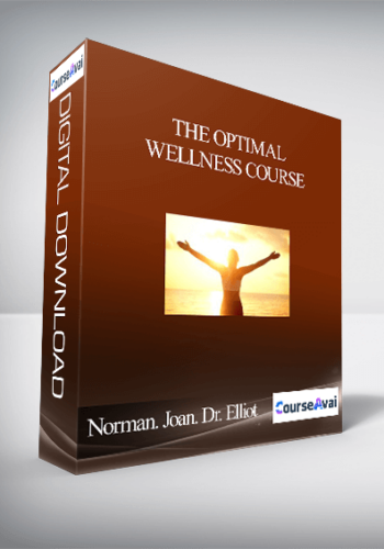 The Optimal Wellness Course With Norman, Joan, Dr. Elliot & Andrea