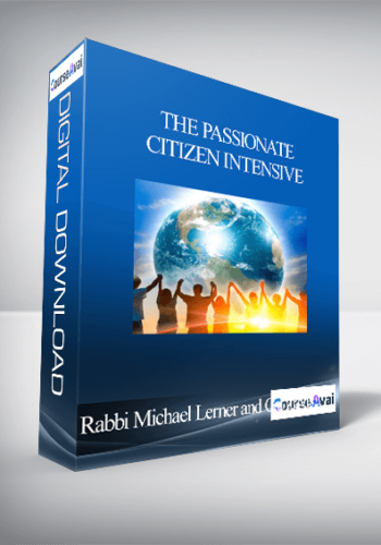 The Passionate Citizen Intensive With Rabbi Michael Lerner And Cat Zavis