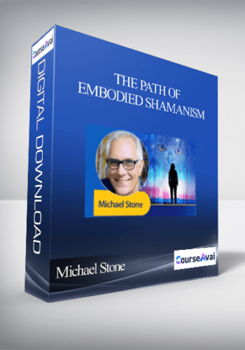 The Path Of Embodied Shamanism With Michael Stone