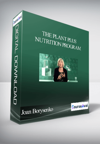 The Plant Plus Nutrition Program With Joan Borysenko