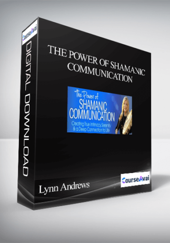 The Power Of Shamanic Communication With Lynn Andrews