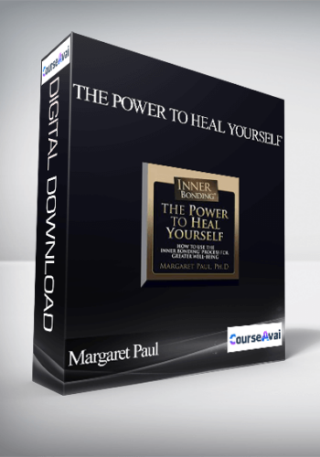 The Power To Heal Yourself With Margaret Paul