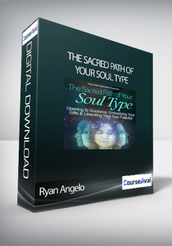 The Sacred Path Of Your Soul Type With Ryan Angelo