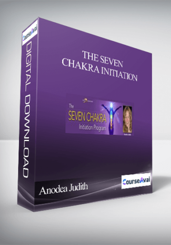 The Seven Chakra Initiation With Anodea Judith