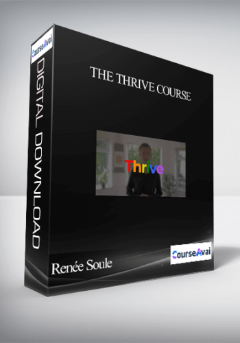 The Thrive Course With Renée Soule (July 9 – August 27, 2012)