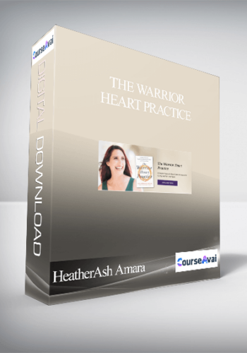 The Warrior Heart Practice With HeatherAsh Amara