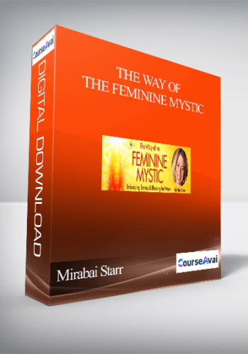 The Way Of The Feminine Mystic With Mirabai Starr