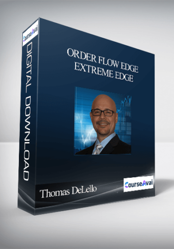 Thomas DeLello – Order Flow Edge – Extreme Edge