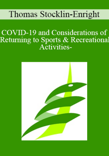 Thomas Stocklin-Enright - COVID-19 and Considerations of Returning to Sports & Recreational Activities-