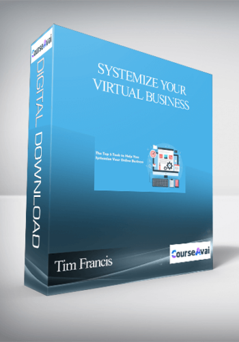Tim Francis - Systemize Your Virtual Business