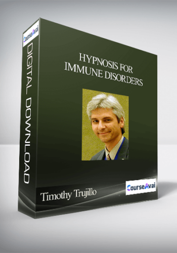Timothy Trujillo - Hypnosis for Immune Disorders