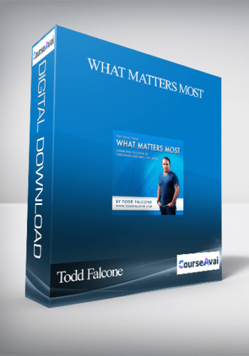 Todd Falcone – What Matters Most