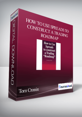 Tom Cronin – How to Use Spreads to Construct a Trading Roadmap
