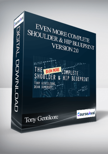 Tony Gentilcore & Dean Somerset – Even More Complete Shoulder & Hip Blueprint: Version 2.0