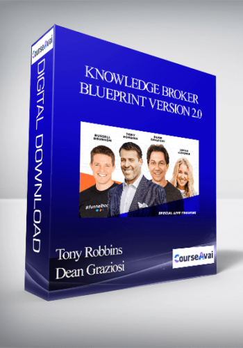 Tony Robbins & Dean Graziosi – Knowledge Broker Blueprint Version 2.0 (Feb 2020)