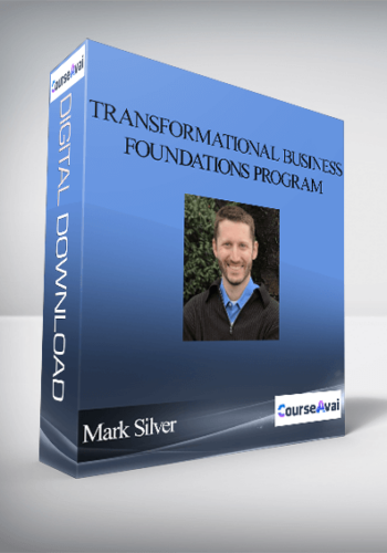 Transformational Business Foundations Program With Mark Silver