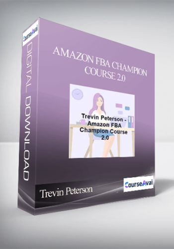 Trevin Peterson – Amazon FBA Champion Course 2.0