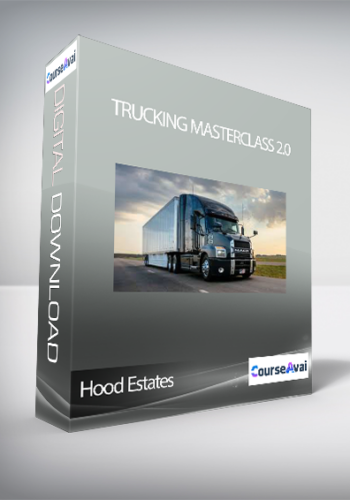Hood Estates - Trucking Masterclass 2.0