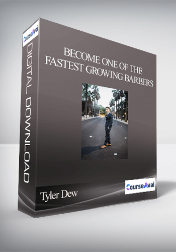 Tyler Dew – Become One Of The Fastest Growing Barbers