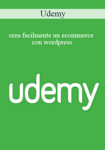 Udemy – Crea Facilmente Un Ecommerce Con WordPress