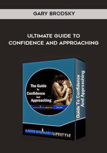 Gary Brodsky – Ultimate Guide To Confidence And Approaching