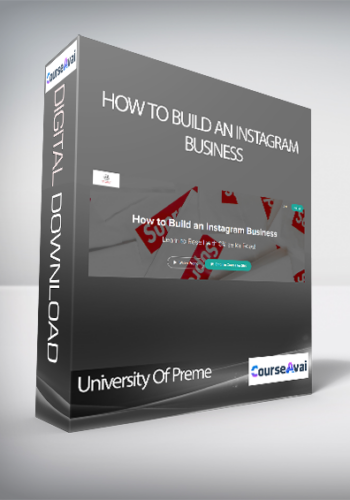 University Of Preme – How To Build An Instagram Business