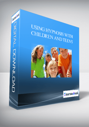 Using Hypnosis With Children And Teens