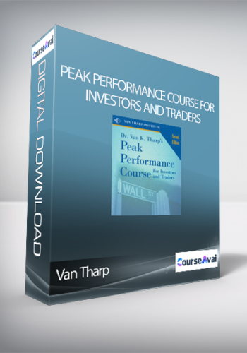 Van Tharp – Peak Performance Course for Investors and Traders