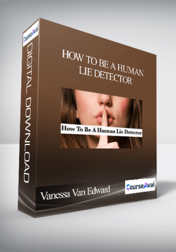 Vanessa Van Edward – How To Be A Human Lie Detector