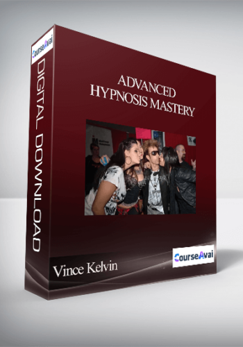 Vince Kelvin – Advanced Hypnosis Mastery