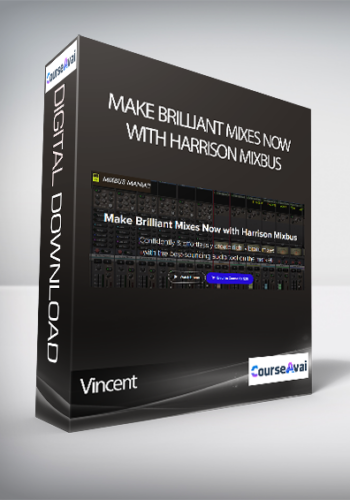 Vincent - Make Brilliant Mixes Now with Harrison Mixbus
