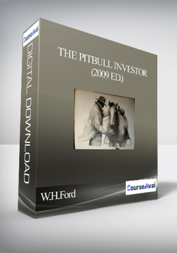 W.H.Ford – The Pitbull Investor (2009 Ed.)