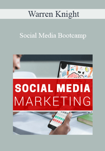 Warren Knight – Social Media Bootcamp