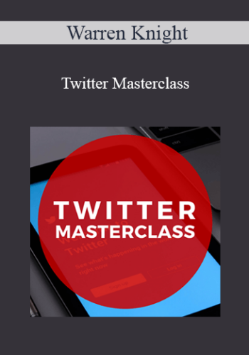 Warren Knight - Twitter Masterclass