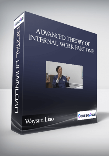 Waysun Liao – Advanced Theory Of Internal Work Part One