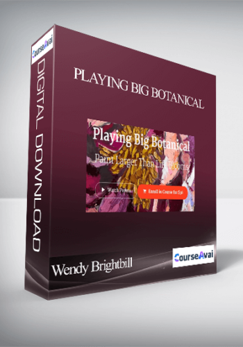 Wendy Brightbill – Playing Big Botanical