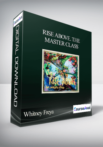 Whitney Freya - Rise Above. The Master Class