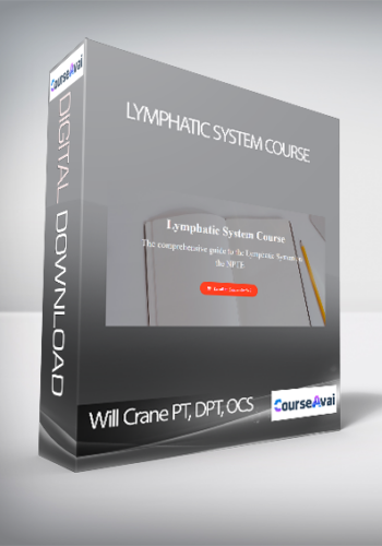 Will Crane PT, DPT, OCS – Lymphatic System Course